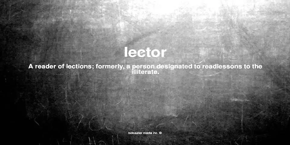 lector là gì - Nghĩa của từ lector